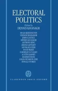 Image of Electoral Politics by Dennis Kavanagh