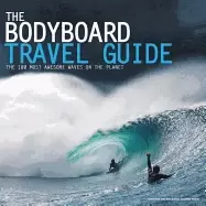 Image of bodyboard travel guide the 100 most awesome waves on the planet