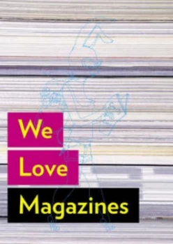 Image of We Love Magazines by Andrew Losowsky Paperback