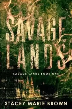 Image of Savage Lands by Stacey Marie Brown