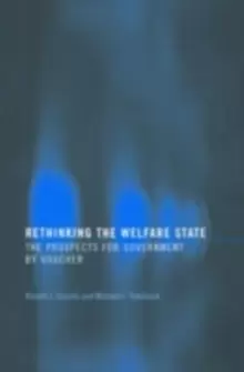 Image of Rethinking the Welfare State : Government by Voucher