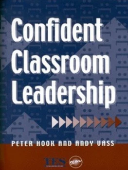 Image of Confident Classroom Leadership by Peter Hook Book