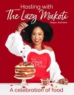Image of hosting with lazy makoti a celebration of food