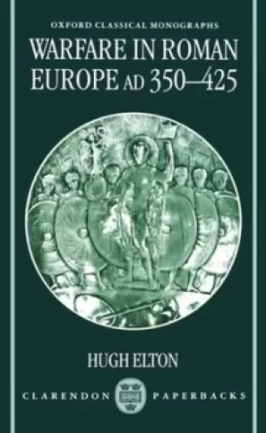 Image of Warfare in Roman Europe AD 350-425 by Hugh Elton