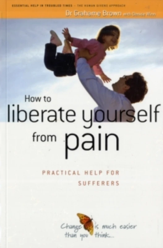 Image of How to Liberate Yourself from Pain by Grahame Brown and Denise Winn Paperback