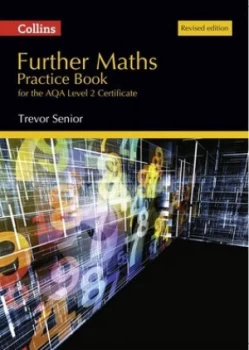 Image of Further Maths Practice Book for the Aqa Level 2 Certificate by Trevor Senior Paperback