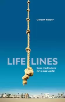 Image of Life Lines : Sane Meditations for a mad world