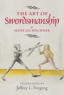 Image of The Art of Swordsmanship by Hans Leckuchner