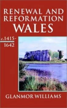 Image of Renewal and Reformation by Glanmor Williams Paperback