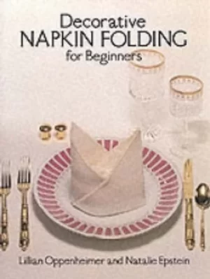 Image of Decorative napkin folding for beginners by William Oppenheimer