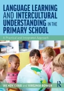 Image of Language Learning and Intercultural Understanding in the Primary School : A Practical and Integrated Approach