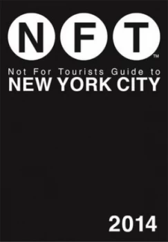 Image of Not for Tourists Guide to New York City 2014 Paperback