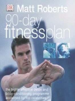 Image of 90-Day Fitness Plan by Matt Roberts and Reuben Paris Paperback