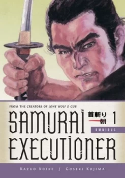 Image of Samurai Executioner Omnibus. Volume 1 by Kazuo Koike Book