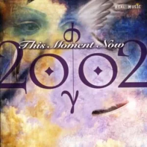 Image of This Moment Now by 2002 CD Album