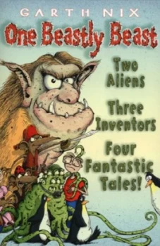 Image of One Beastly Beast by Garth Nix Paperback