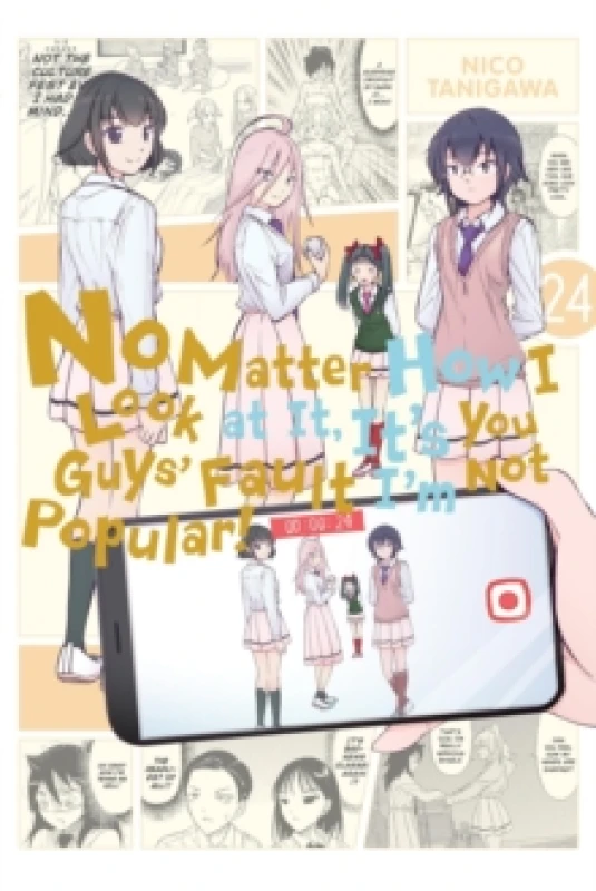 Image of No Matter How I Look at It, It's You Guys' Fault I'm Not Popular!, Vol. 24 Paperback / softback