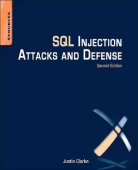 Image of SQL injection attacks and defense by Justin Clarke