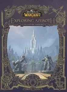 Image of World of Warcraft: Exploring Azeroth - The Eastern Kingdoms : Exploring Azeroth - The Eastern Kingdoms