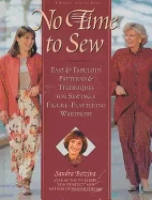 Image of no time to sew fast and fabulous patterns and techniques for sewing a figur