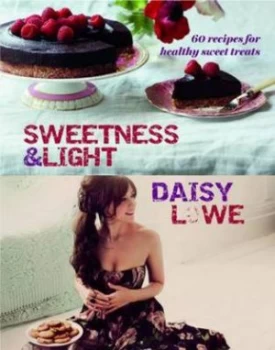 Image of Sweetness and Light by Daisy Lowe Hardback
