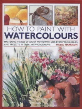 Image of How to Paint with Watercolours by Hazel Harrison Hardback
