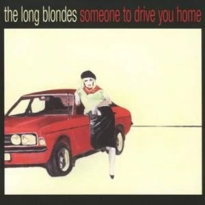 Image of Someone to Drive You Home by The Long Blondes CD Album