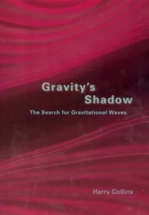 Image of Gravitys shadow by H. M Collins