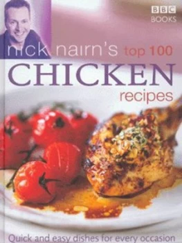 Image of Nick Nairns Top 100 Chicken Recipes by Nick Nairn Hardback