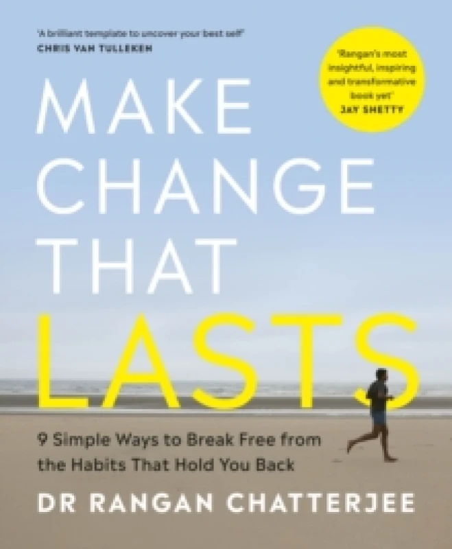 Image of Make Change That Lasts : 9 Simple Ways to Break Free from the Habits that Hold You Back Paperback / softback