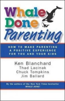 Image of Whale Done Parenting by Ken Blanchard Book