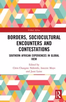 Image of Borders Sociocultural Encounters and ContestationsSouthern African Experiences in Global View