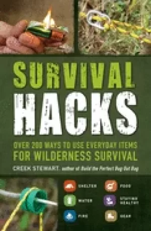 Image of survival hacks over 200 ways to use everyday items for wilderness survival