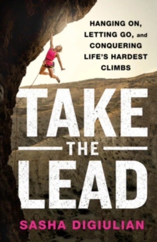 Image of Take the Lead. Hardback. By Sasha DiGiulian Books