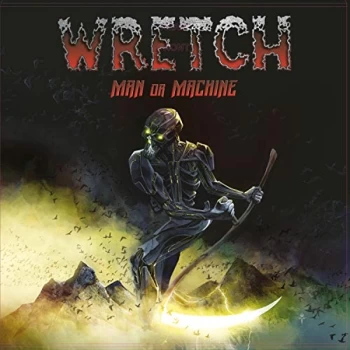 Image of Wretch - Man Or Machine CD