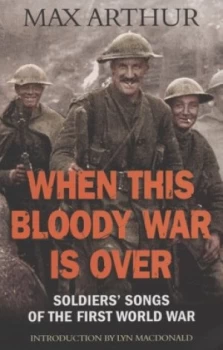 Image of When This Bloody War Is Over by Max Arthur Paperback