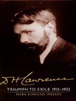 Image of D.H. Lawrence. Triumph to Exile 1912-1922 by Mark Kinkead-Weekes Hardback