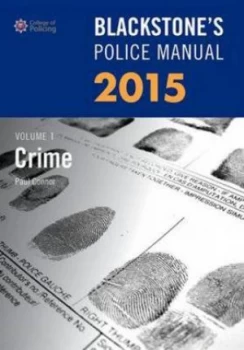 Image of Blackstones Police Manual. Volume 1 Crime 2015 by Paul Connor Paperback
