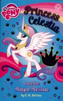 Image of Princess Celestia and the Royal Rescue by G M Berrow Paperback