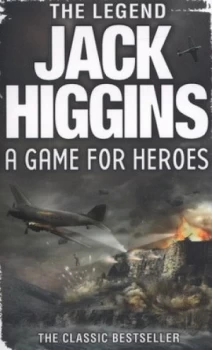 Image of A Game for Heroes by Jack Higgins Book