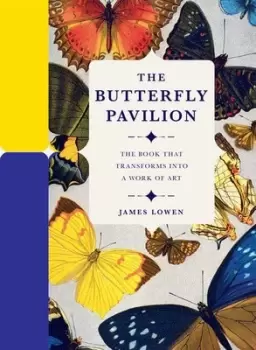 Image of The butterfly pavilion by James Lowen