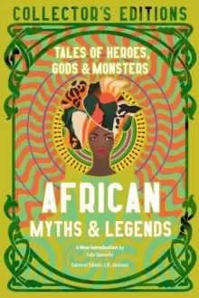 Image of African Myths & Legends : Tales of Heroes, Gods & Monsters