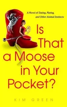 Image of Is that a moose in your pocket? by Kim Green
