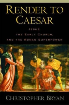 Image of Render to Caesar by Christopher Bryan Hardback