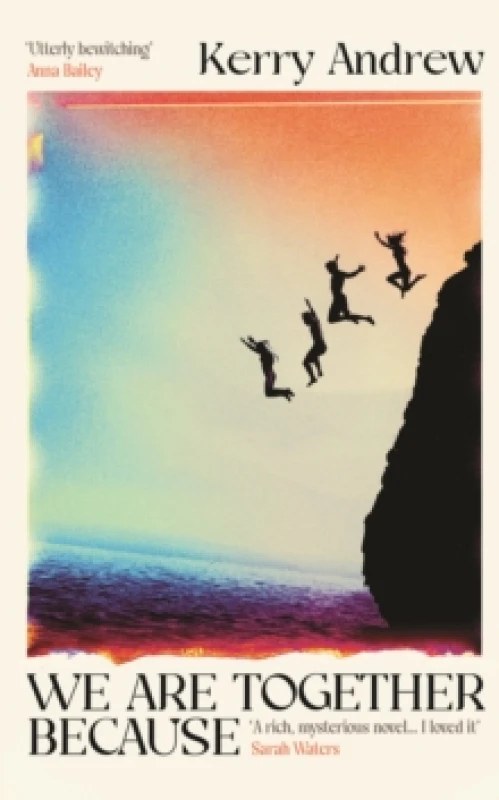 Image of We Are Together Because : A novel of siblings, sex and the end of the world Hardback