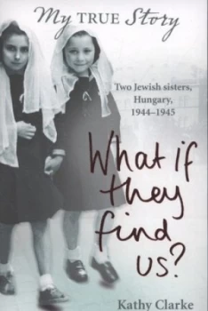 Image of What If They Find Us by Kathy Clarke Paperback