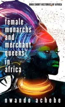 Image of Female Monarchs and Merchant Queens in Africa