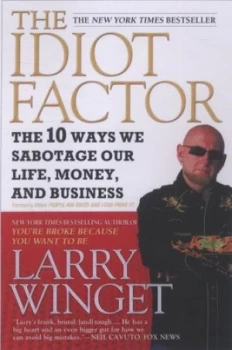 Image of The Idiot Factor by Larry Winget Book