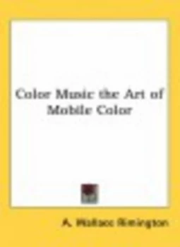 Image of Colour-Music by A. Wallace Rimington Book