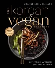 Image of The Korean Vegan Cookbook : Reflections and Recipes from Omma's Kitchen